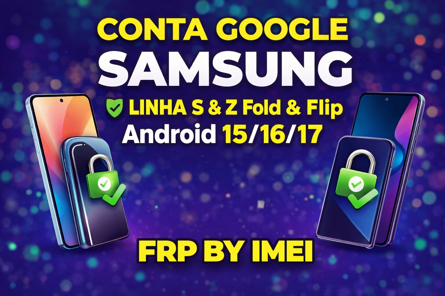 @ -⭐️CONTA GOOGLE SAMSUNG (LINHA S & Z Fold & Flip) Android 15/16/17✅️